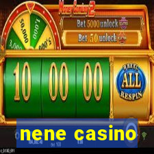 nene casino